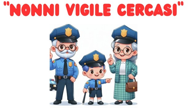 Nonni vigile cercasi